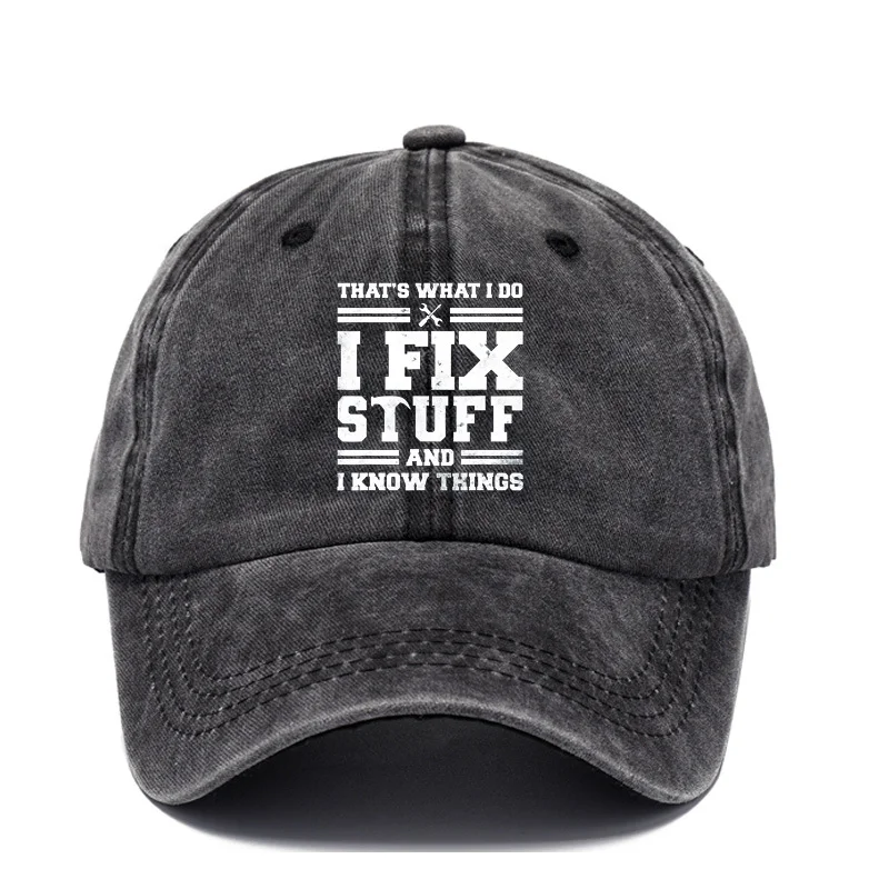 That's What I Do I Fix Stuff And I Know Things Sun Hat