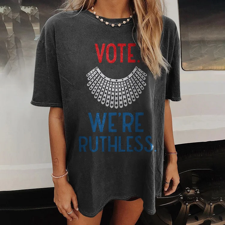 Wearshes Dissent Collar Colorful Vote We're Ruthless T-Shirt