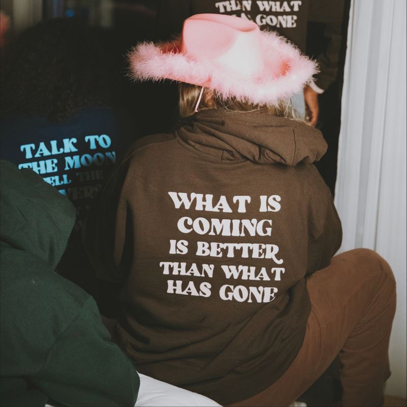 what-is-coming-is-better-than-what-has-gone-women-s-hoodie