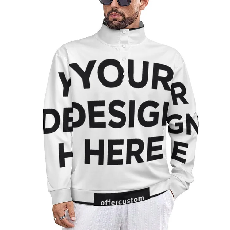 Front Personalized Design  Men's  Stand Collar Long-Sleeve Sweatshirt ANY