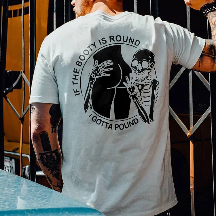 If The Booty Is Round T-shirt