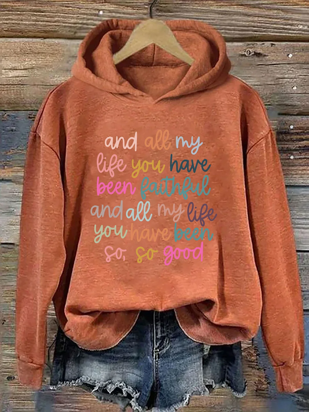 And All My Life You Have Been Faithful Hoodie