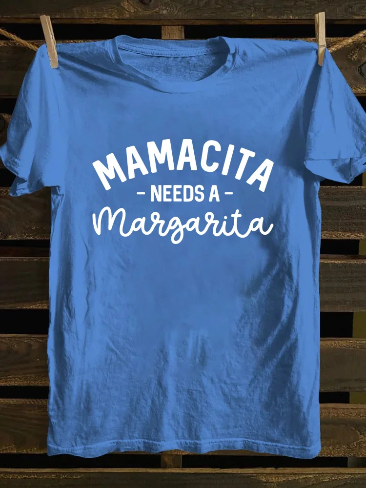 Mamacita Needs A Margarita T-shirt