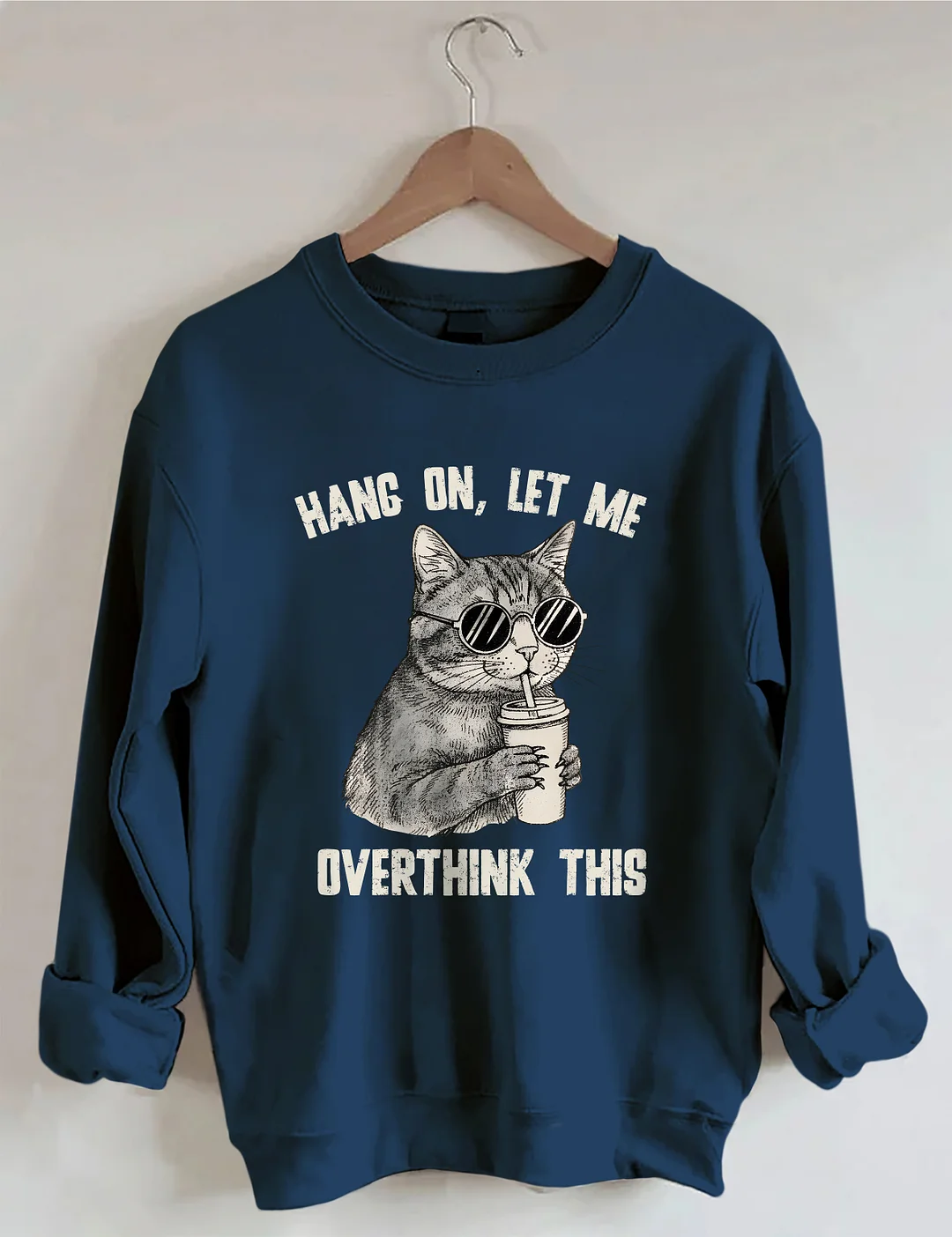 Hang On Let Me Overthink This Sweatshirt