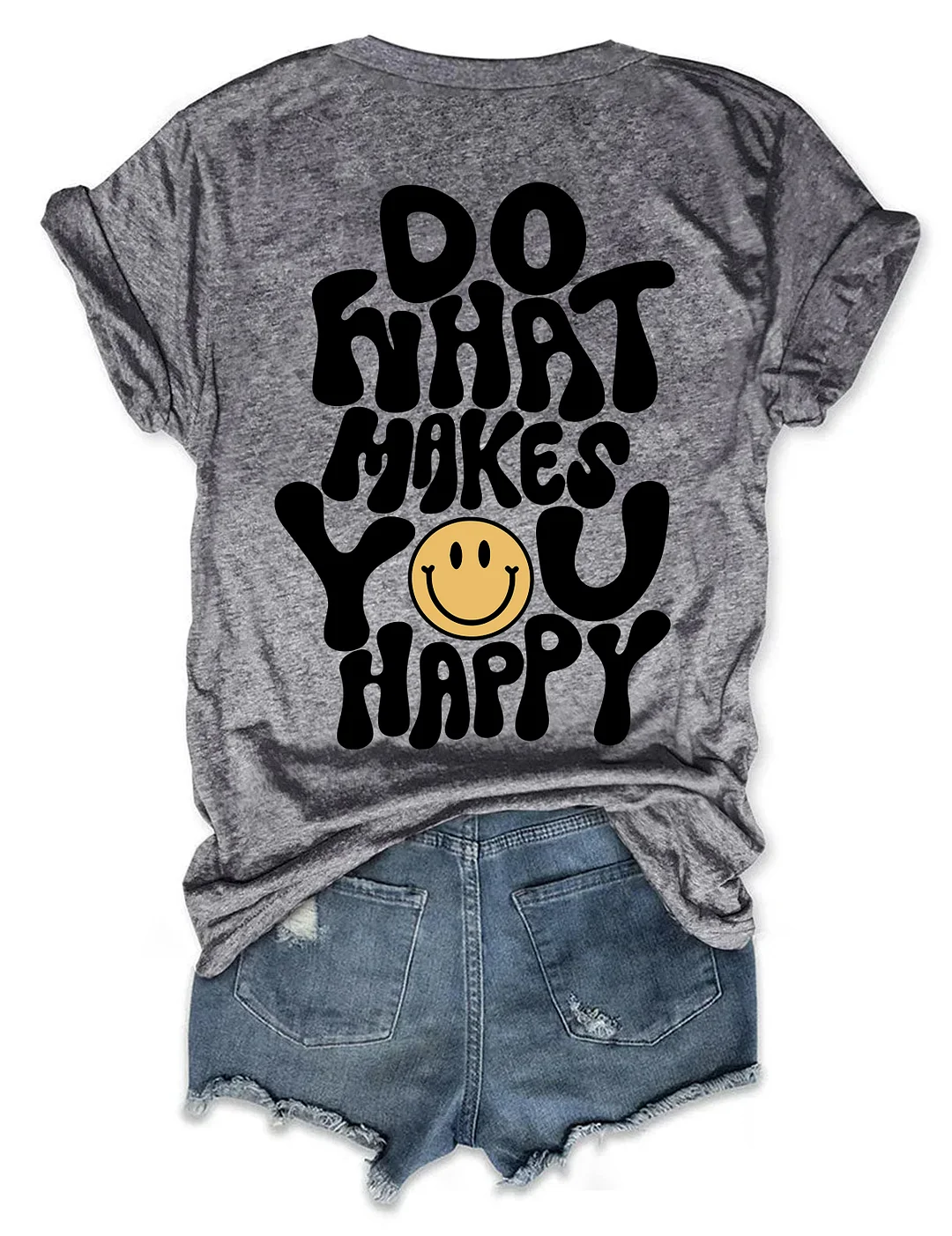 Do What Makes You Happy T-shirt