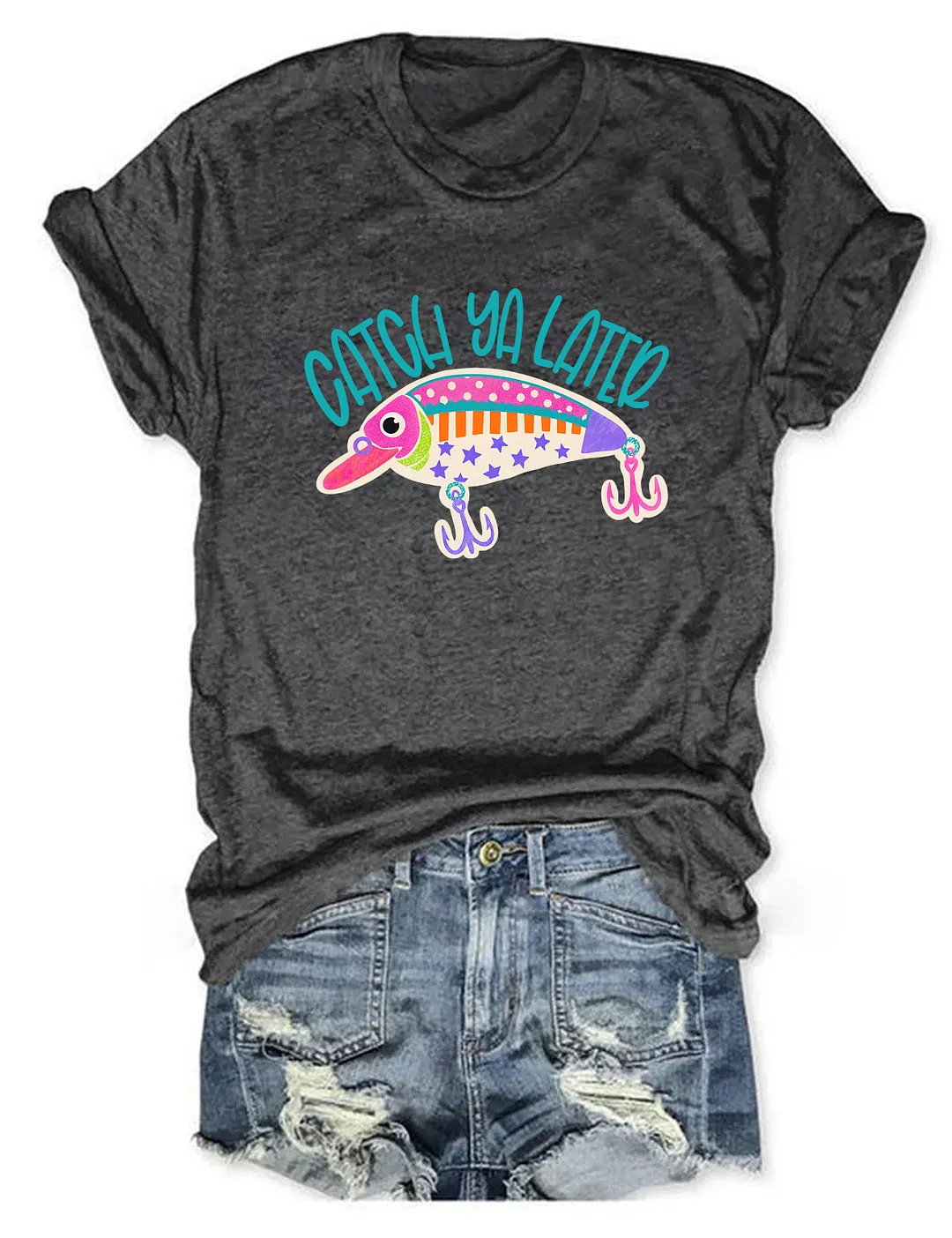 Catch Ya Later Fishing Lure T-shirt