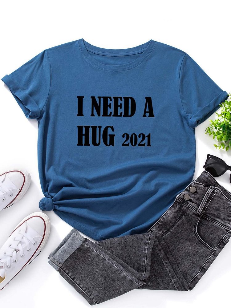 Bestdealfriday 2021 I Need A Hug Women's Round Neck T-Shirt
