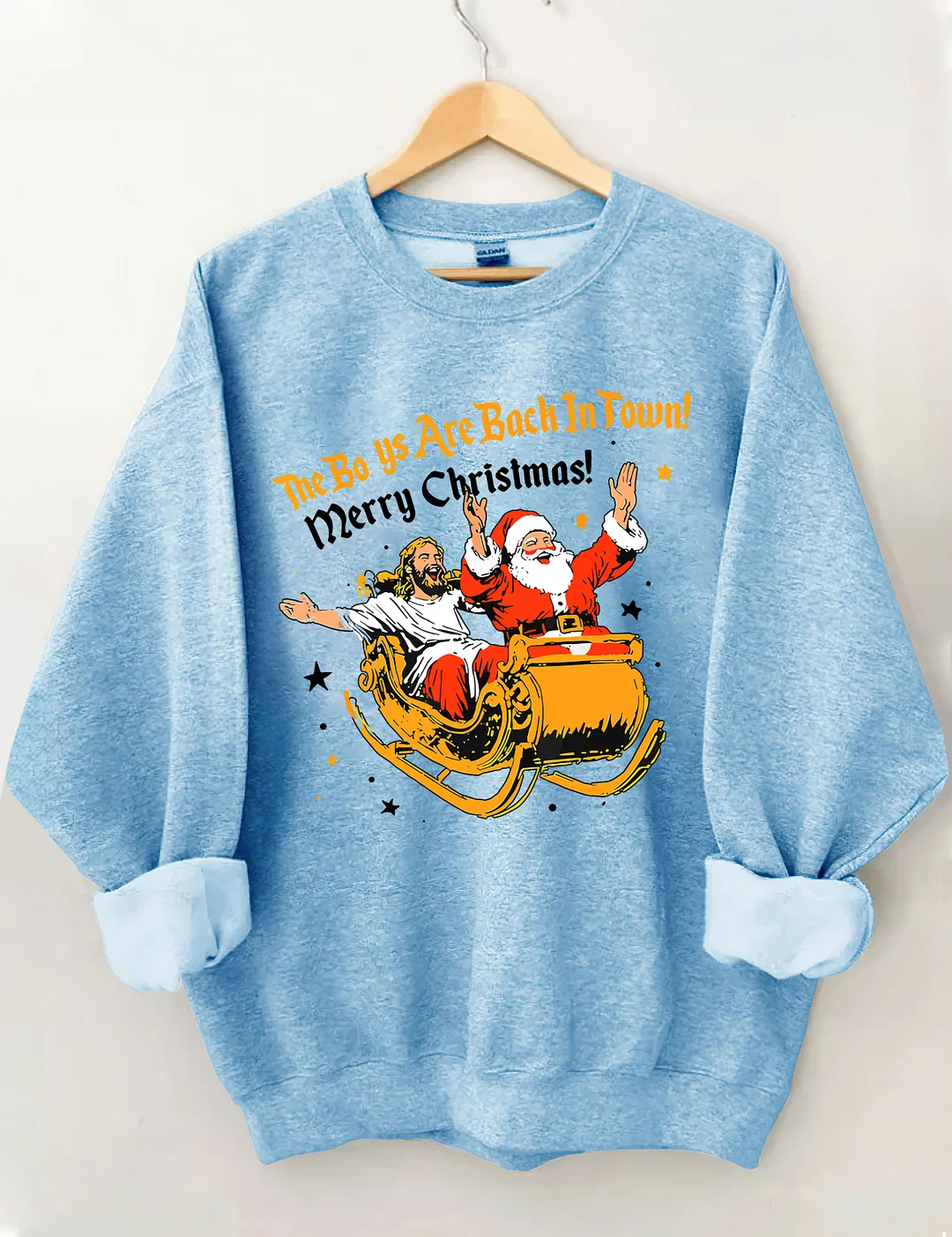 Jesu And Santa Claus The Boys Are Back In A Town Sweatshirt