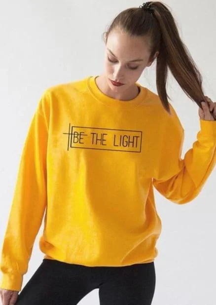 Be the light sweatshirt August Lemonade August Lemonade