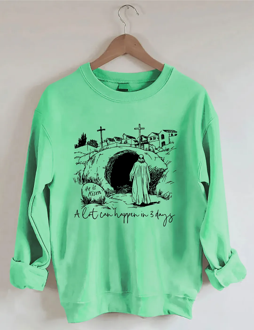 A Lot Can Happen In Three Days Sweatshirt