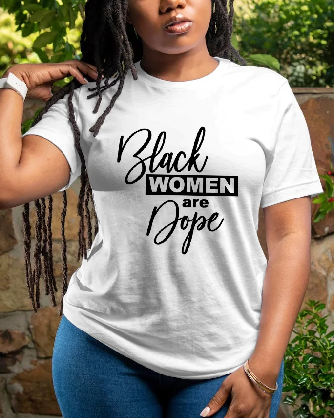 Black Women Are Dope Crew Neck Unisex Short Sleeve Tshirt