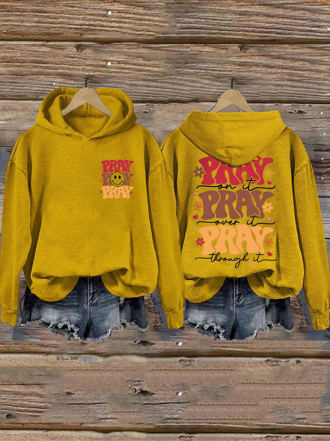 Pray On it Pray Over It Hoodie