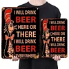 I will drink beer - Metal Tin Signs(8*12Inch/12*16Inch) - Bar