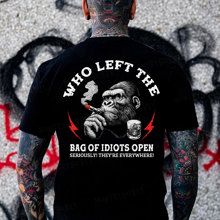 Personalized "Who Left The Bag Of Idiots Open?" Custom T-shirt