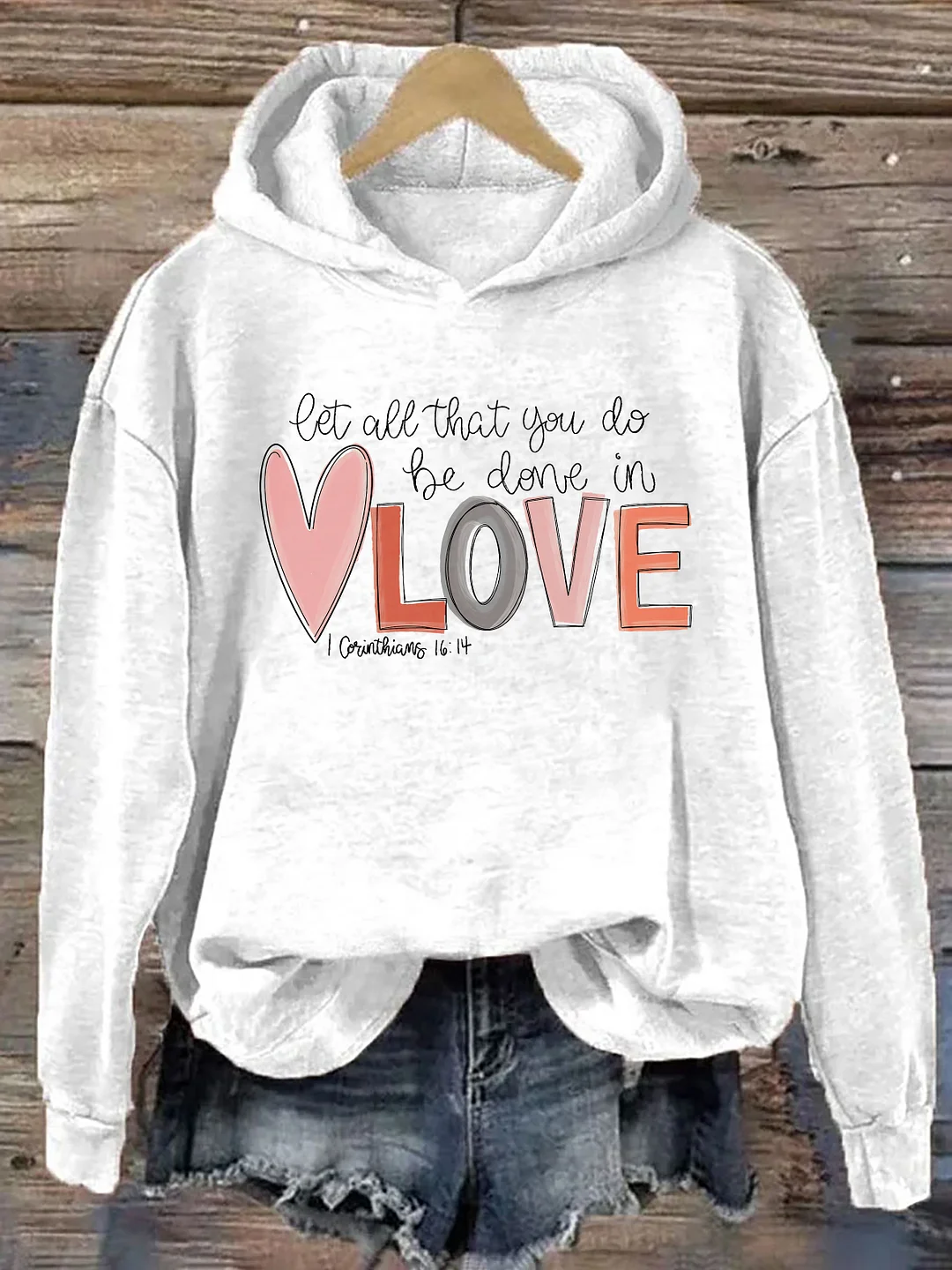Let All That You Do Be Done In Love Hoodie