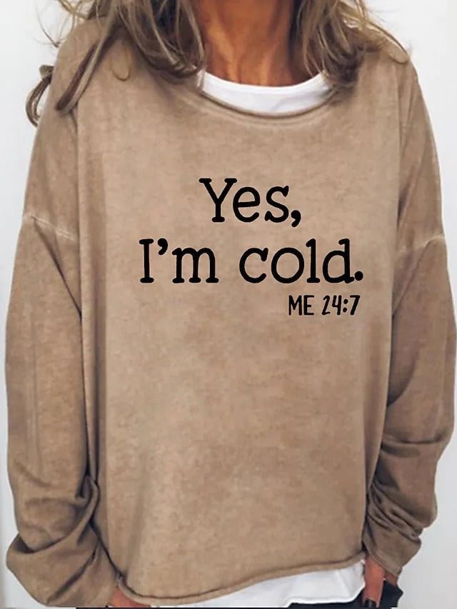 Women's Yes, I'm Clod ME 24:7 Funny Wordy Print T-Shirt