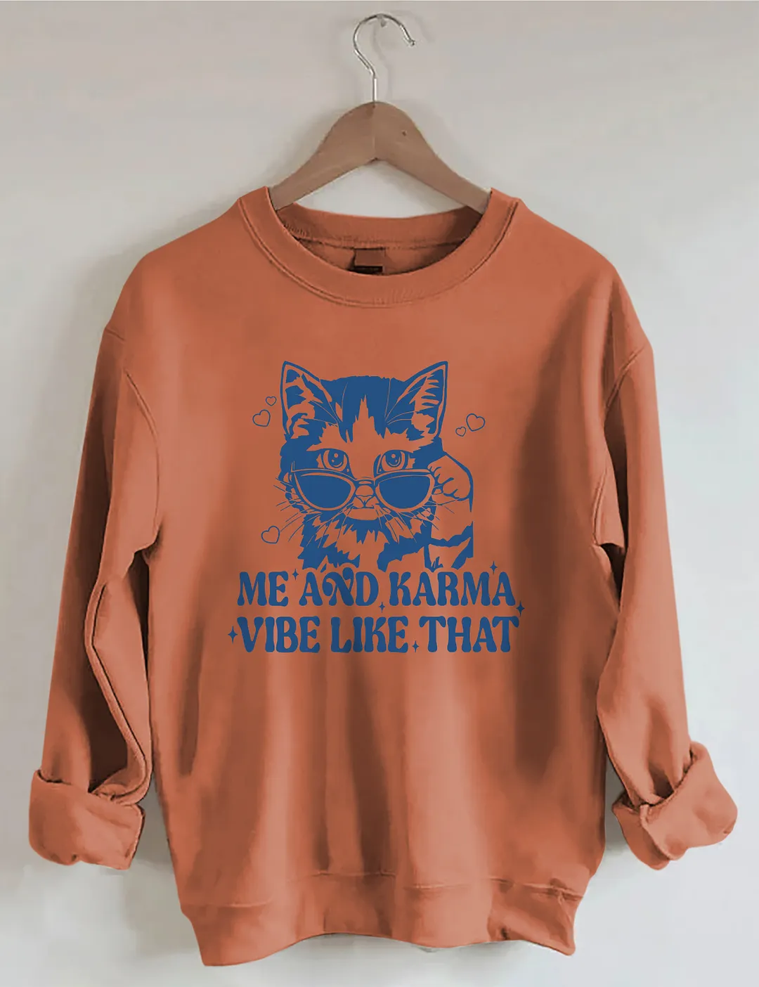 Me And The Karma Vibe Like That Sweatshirt