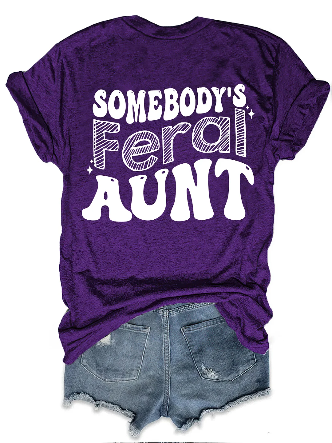 Somebody&rsquo;s Feral Aunt T-shirt