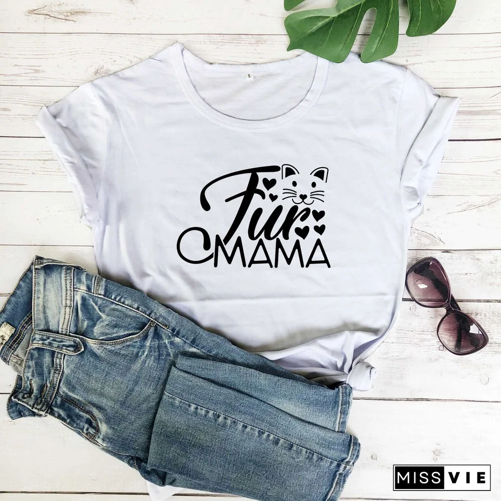 Fur MamaCatLoverWomenFashionMotherDayGiftGraphicCuteKawaiiTShirtGirlGiftYoungHipsterTeesStreetStyleArtTops