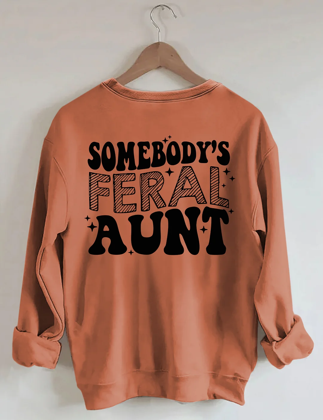 Somebody's Feral Aunt Sweatshirt
