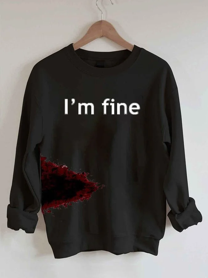 Women's Halloween Funny I'M FINE Bloodstained Sweatshirt