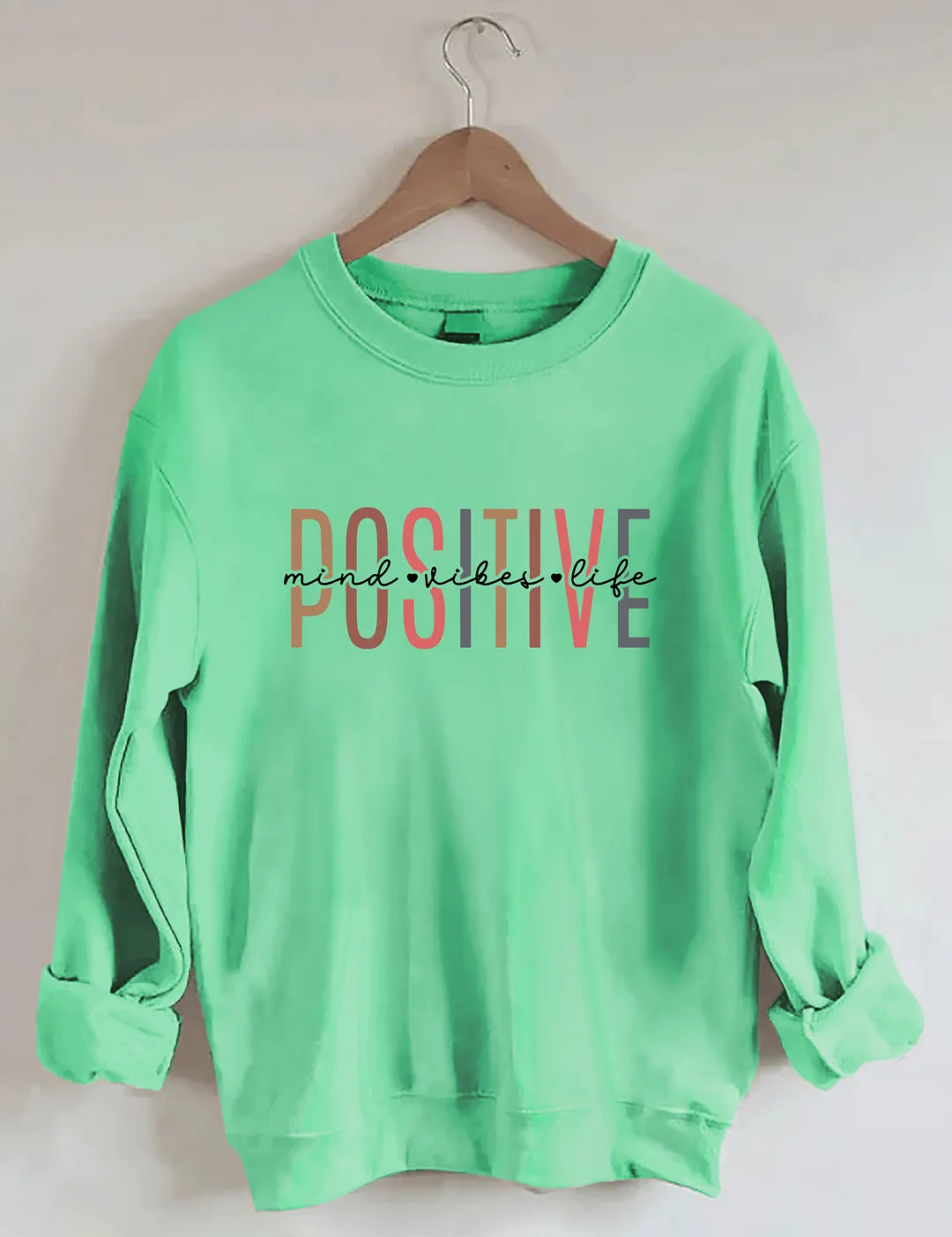 Positive Mind Positive Sweatshirt