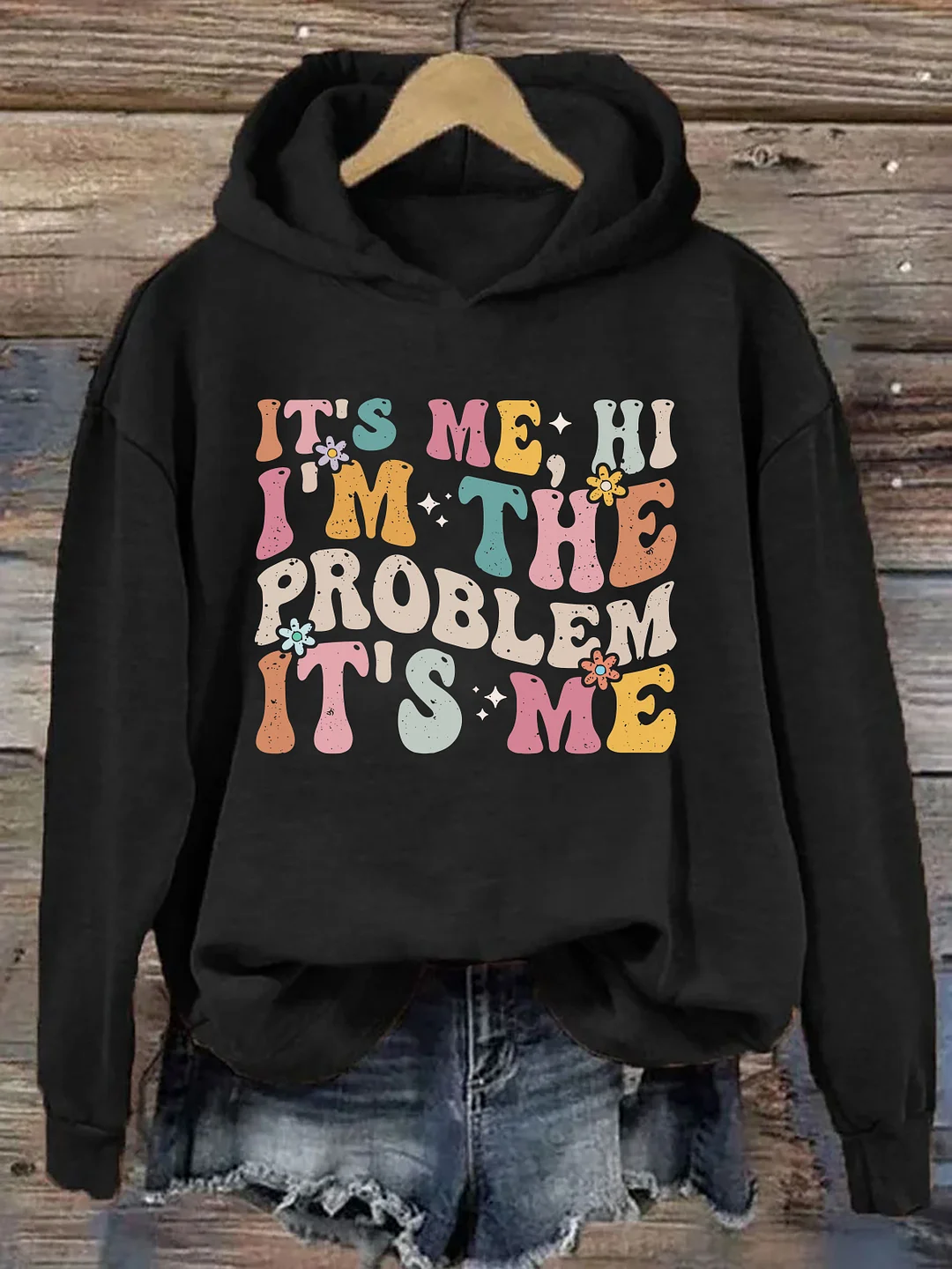 It's Me Hi I'm the Problem It's Me Hoodie