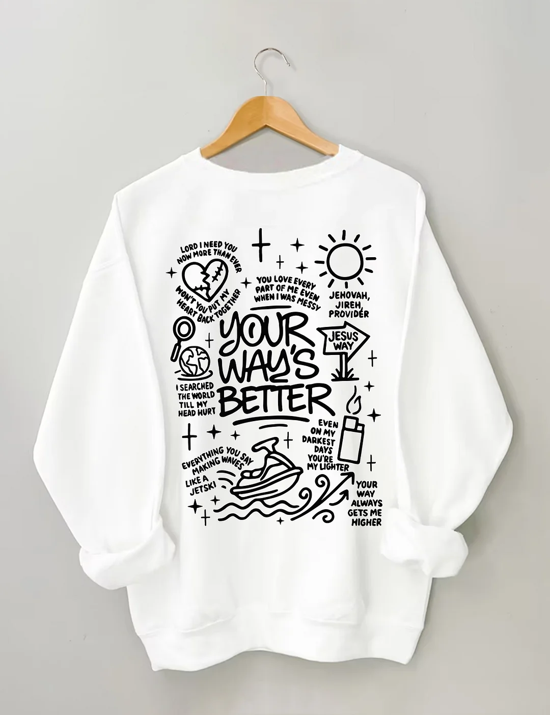 Your Way's Better Sweatshirt