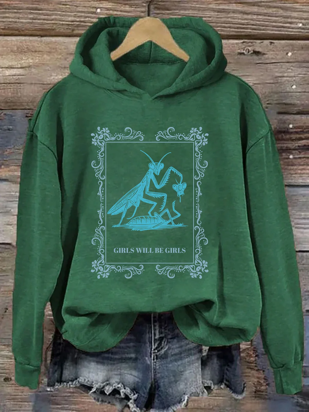 Girls Will Be Girls Praying Mantis Hoodie