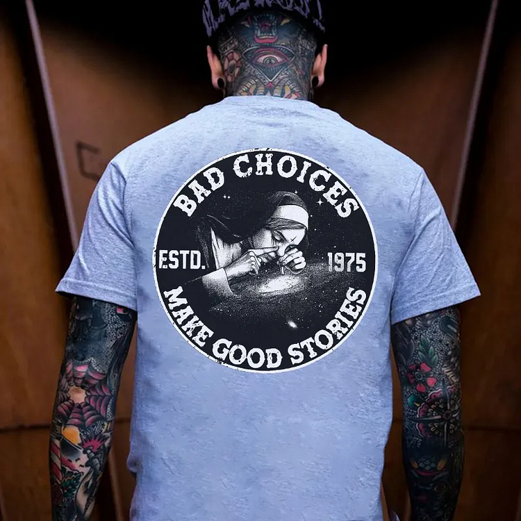 BAD CHOICES MAKE GOOD STORIES Smoking Nun Print Men's T-shirt