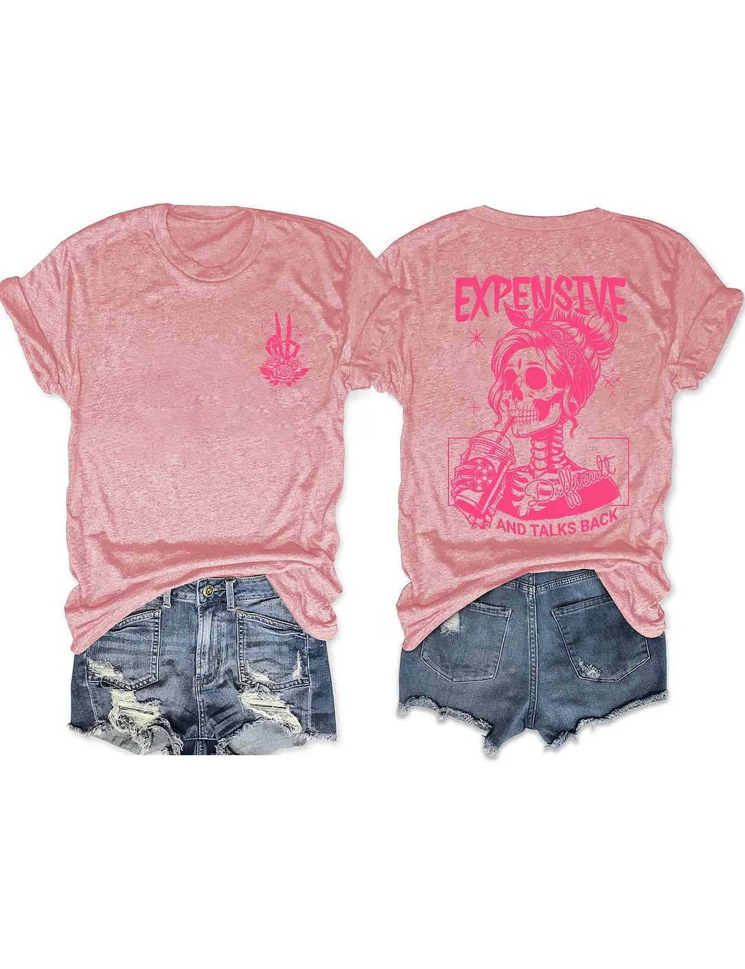 Expensive Difficult And Talks Back T-shirt