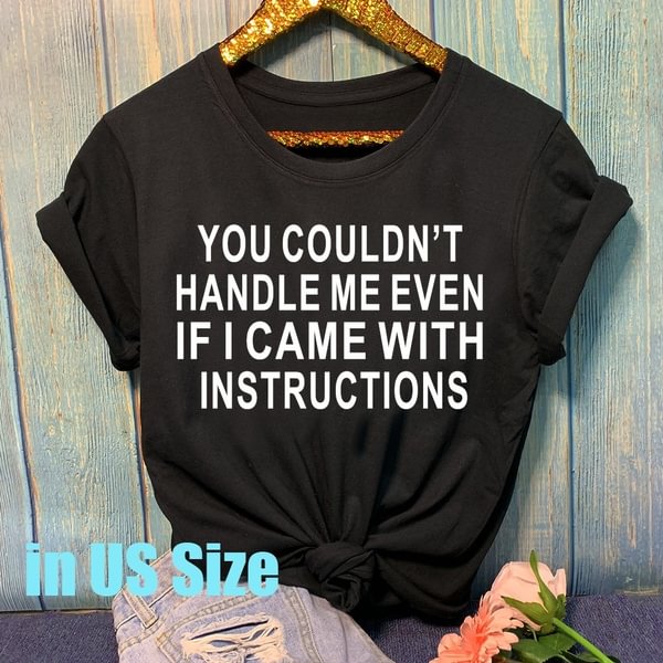 "Graphic Tees for Women: ""You Couldn't Handle Me..."" Funny Letters, Casual T Shirt, Round Neck Tops" - Shop Trendy Women's Fashion | TeeYours