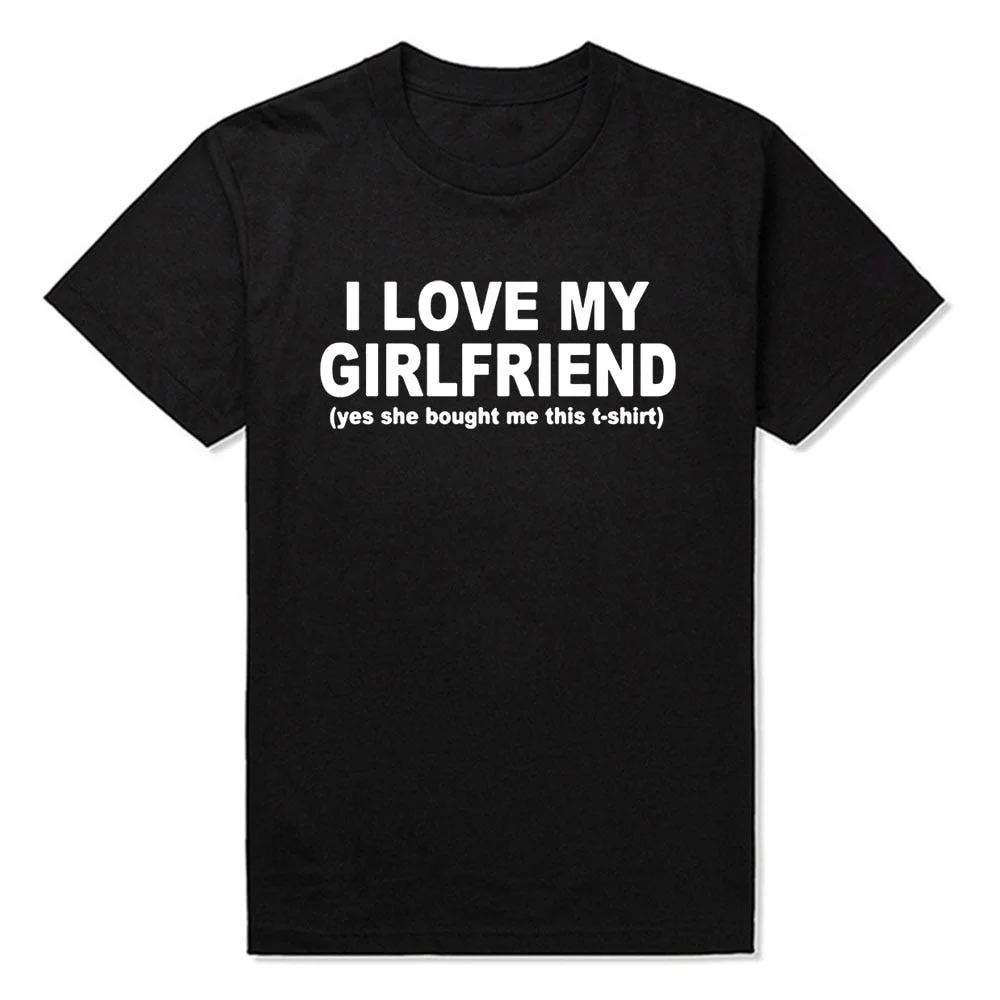 Inongge Printed New Fashion I LOVE MY GIRLFRIEND FUNNY PRINTED MENS BOYFRIEND Gift T Shirt Tshirts Cotton Short Sleeve T-shirts