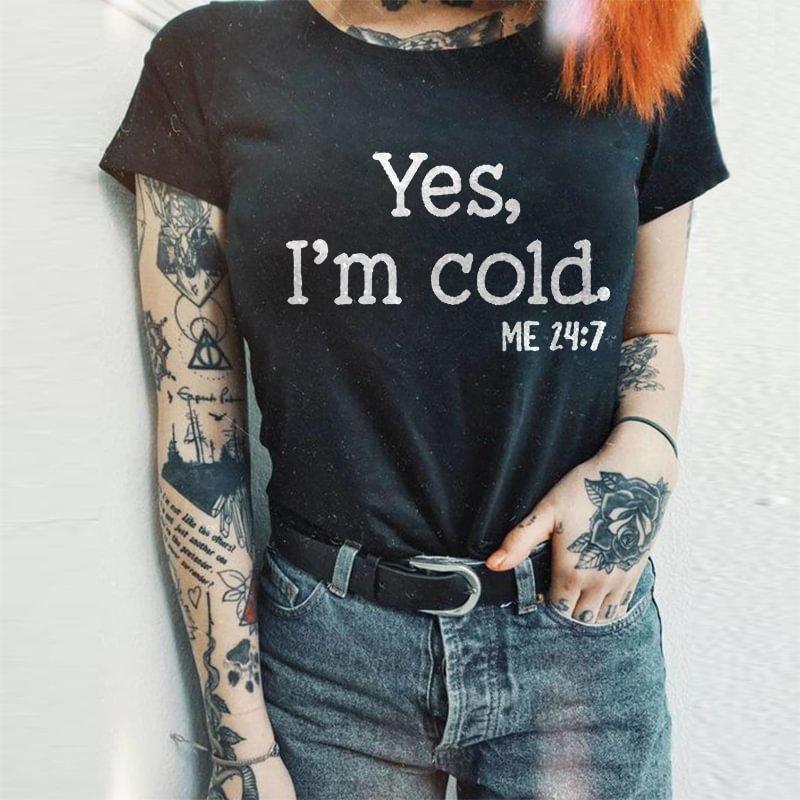 Minnieskull Yes I'm Cold Letters Print Women's T-shirt - Minnieskull