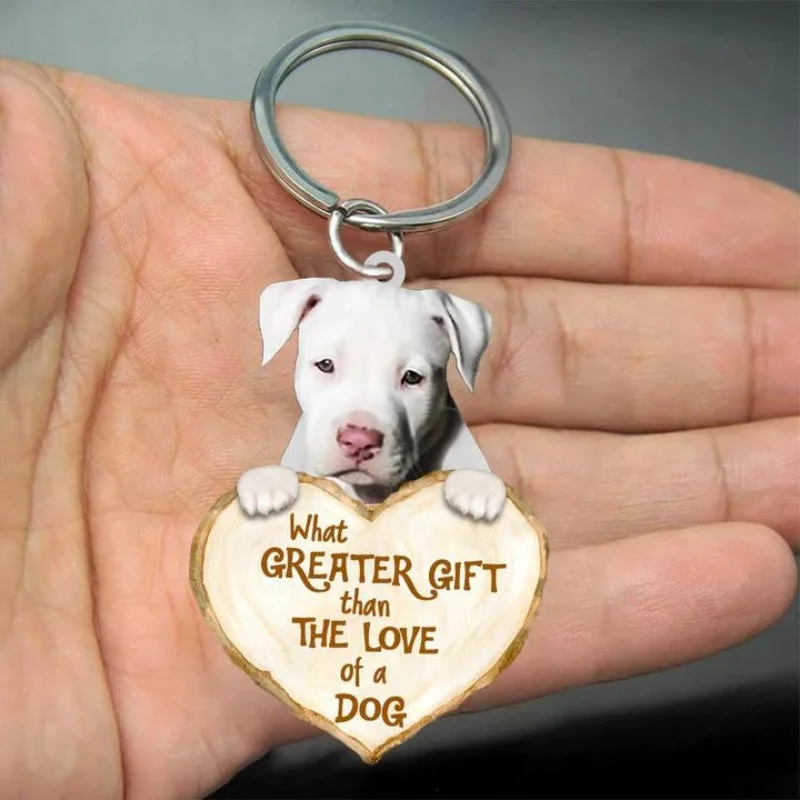 VigorDaily Staffordshire Bull Terrier What Greater Gift Than The Love Of A Dog Acrylic Keychain GG087