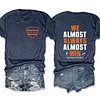 We Almost Always Almost Win Chicago Bears Tee