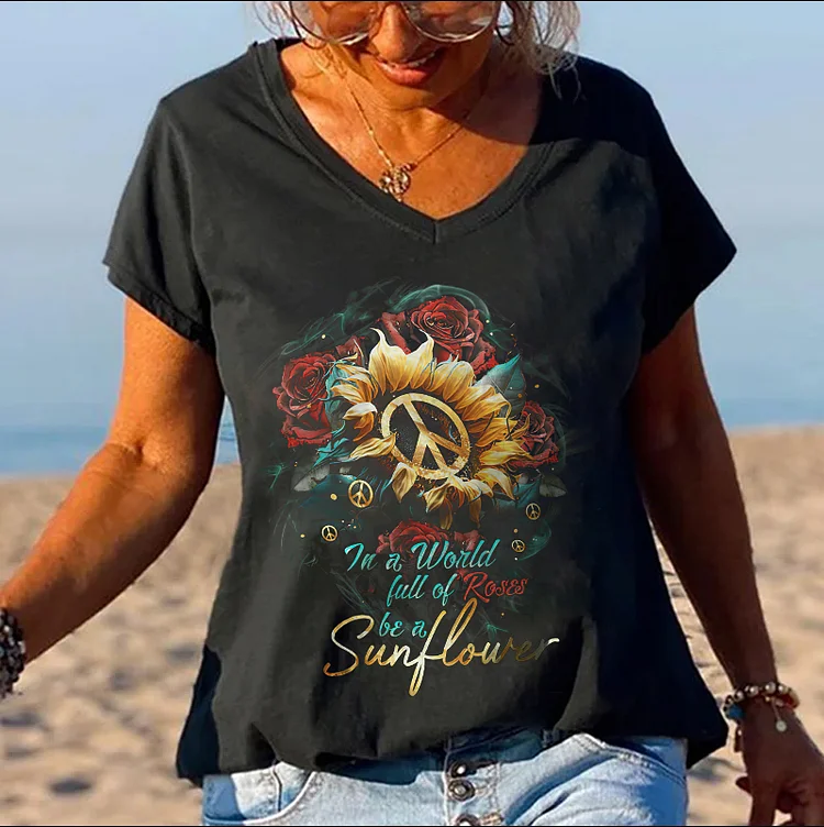 In A World Full Of Roses Be A Sunflower Printed Hippie Women's T-shirt socialshop