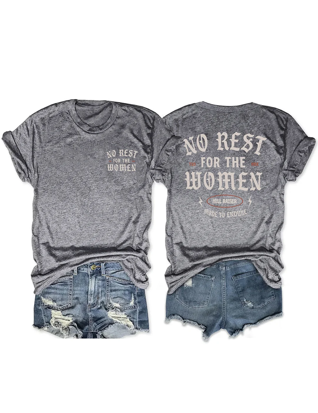 No Rest For The Women T-shirt