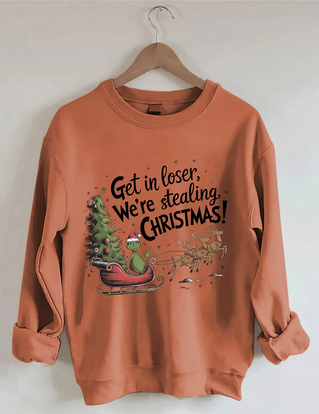 Get In Loser We're Stealing Christmas Sweatshirt