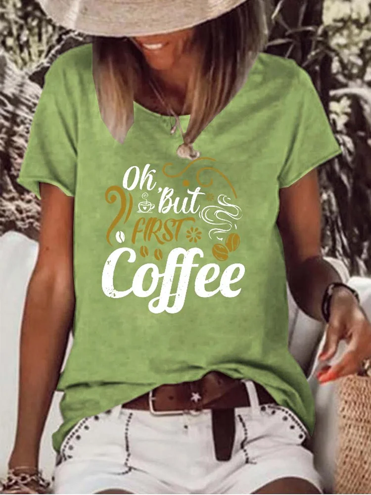 OK But First Coffee Raw Hem Tee