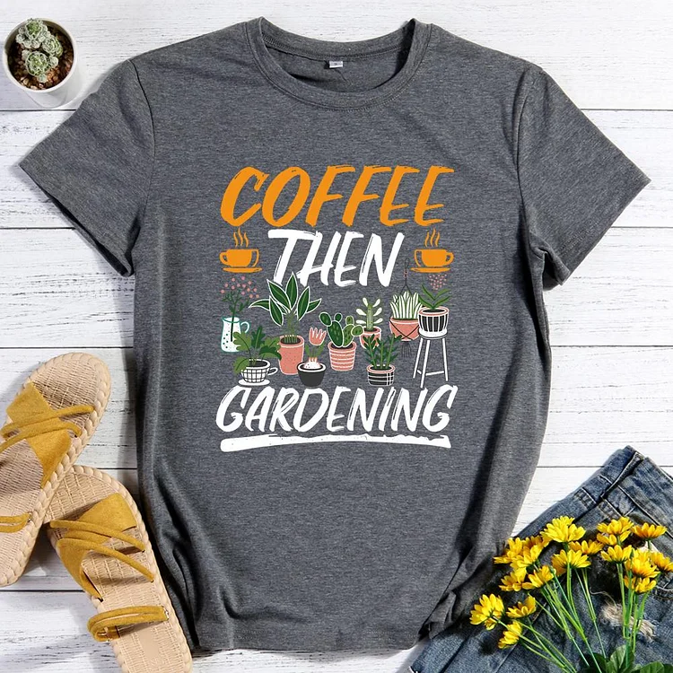 ANB - Coffee Then Gardening T-Shirt-012492