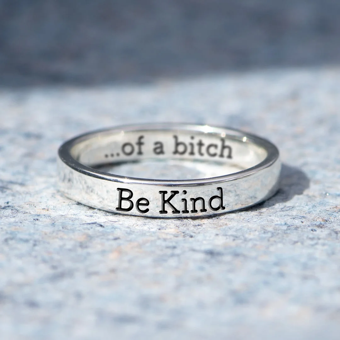 Be Kind...Of A Bi&hearts;ch Mantra Ring