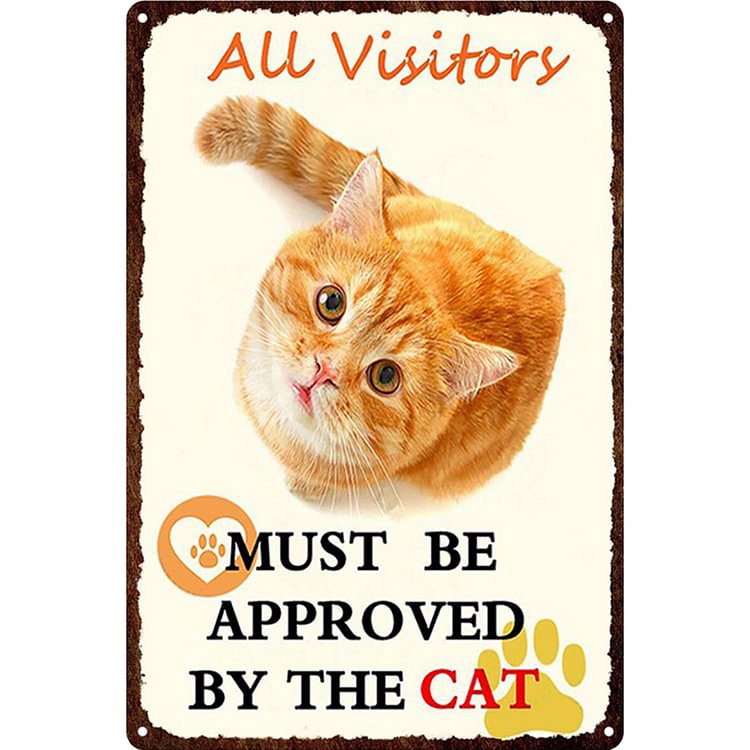 Tous les visiteurs doivent être approuvés par le chat - Enseigne Vintage Métallique/Enseignes en bois - 20*30cm/30*40cm