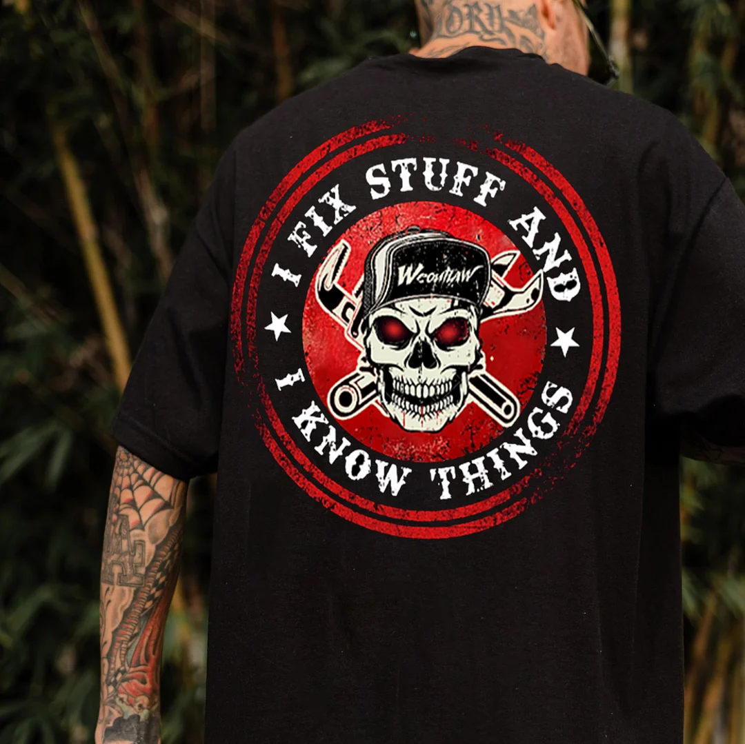 I FIX STUFF AND I KNOW THINGS Skull Print Men's T-shirt
