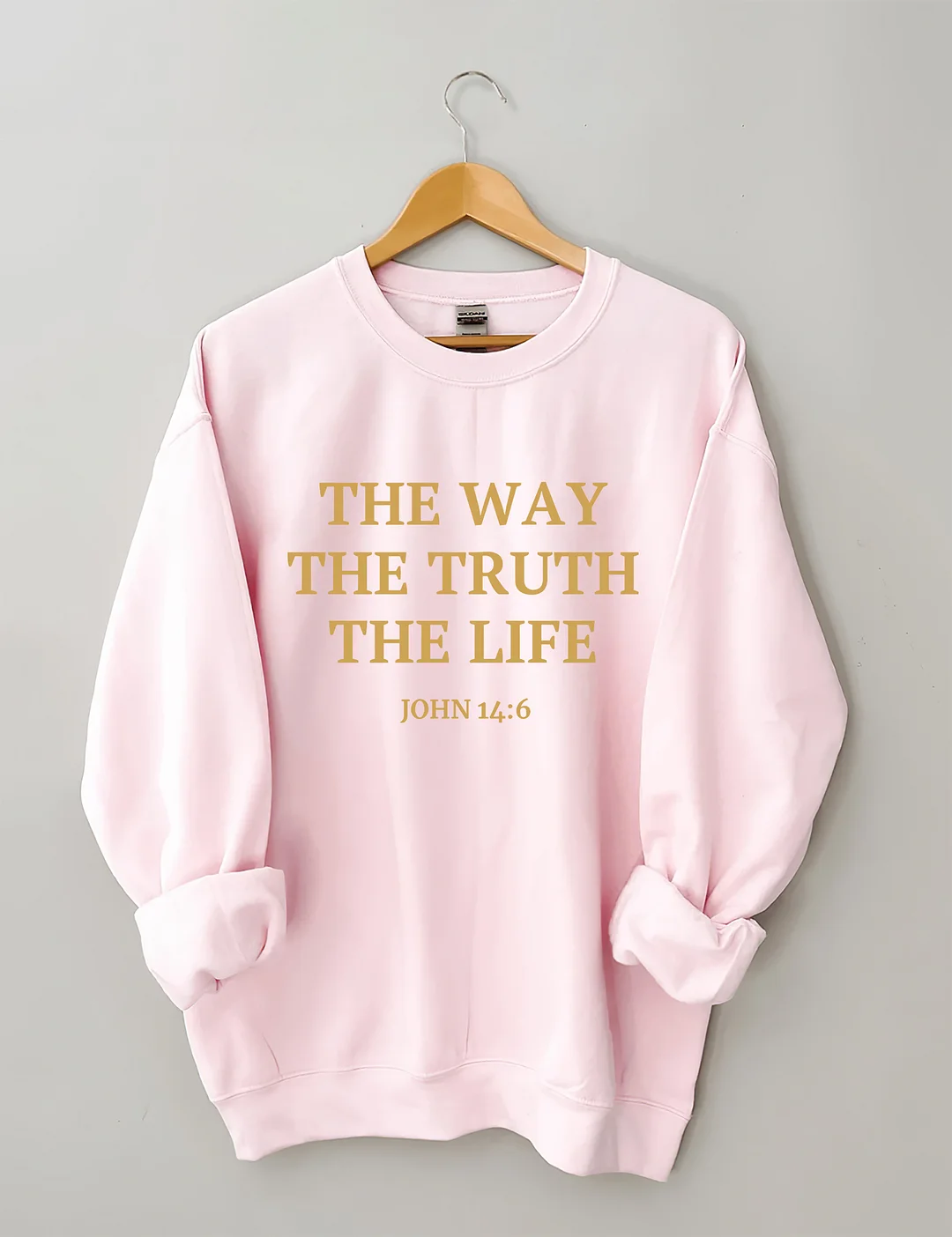 The Way The Truth The Life Sweatshirt 
