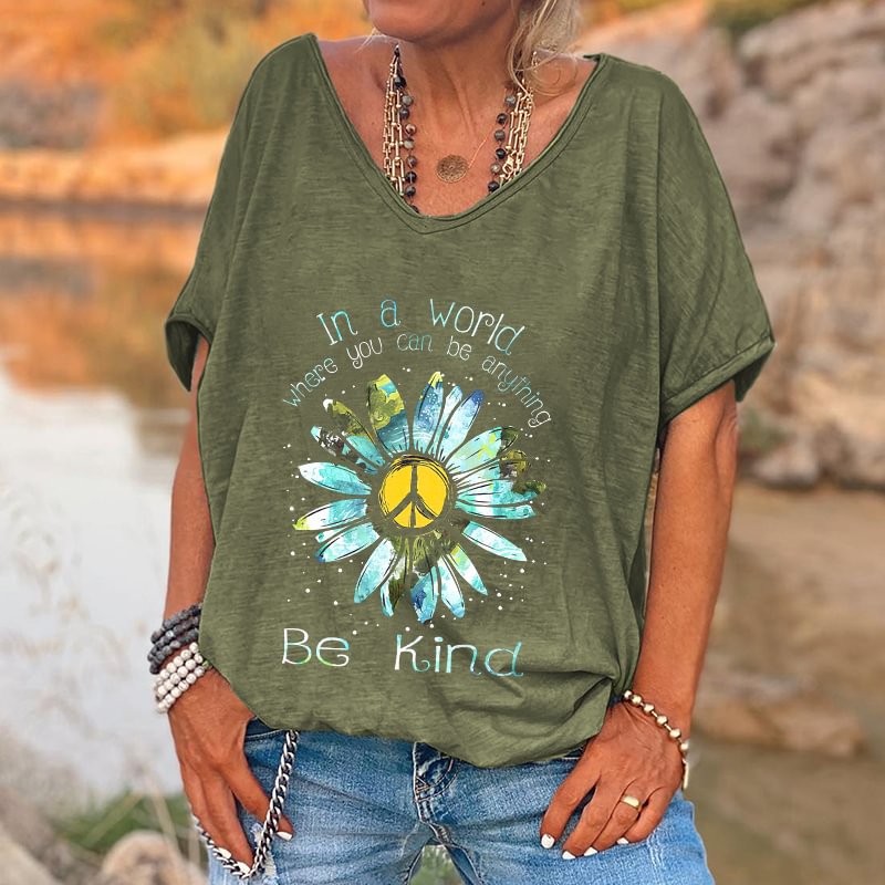 In A World Where You Can Be Anything  Printed Hippie T-shirt