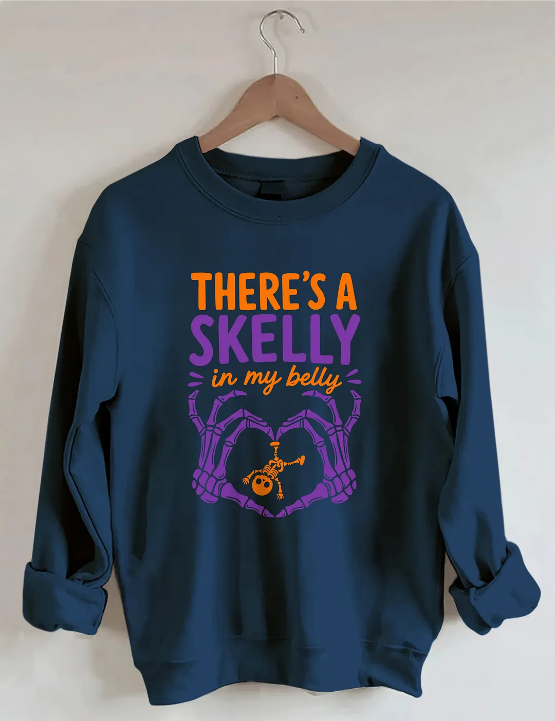 There's A Skelly In My Belly Sweatshirt