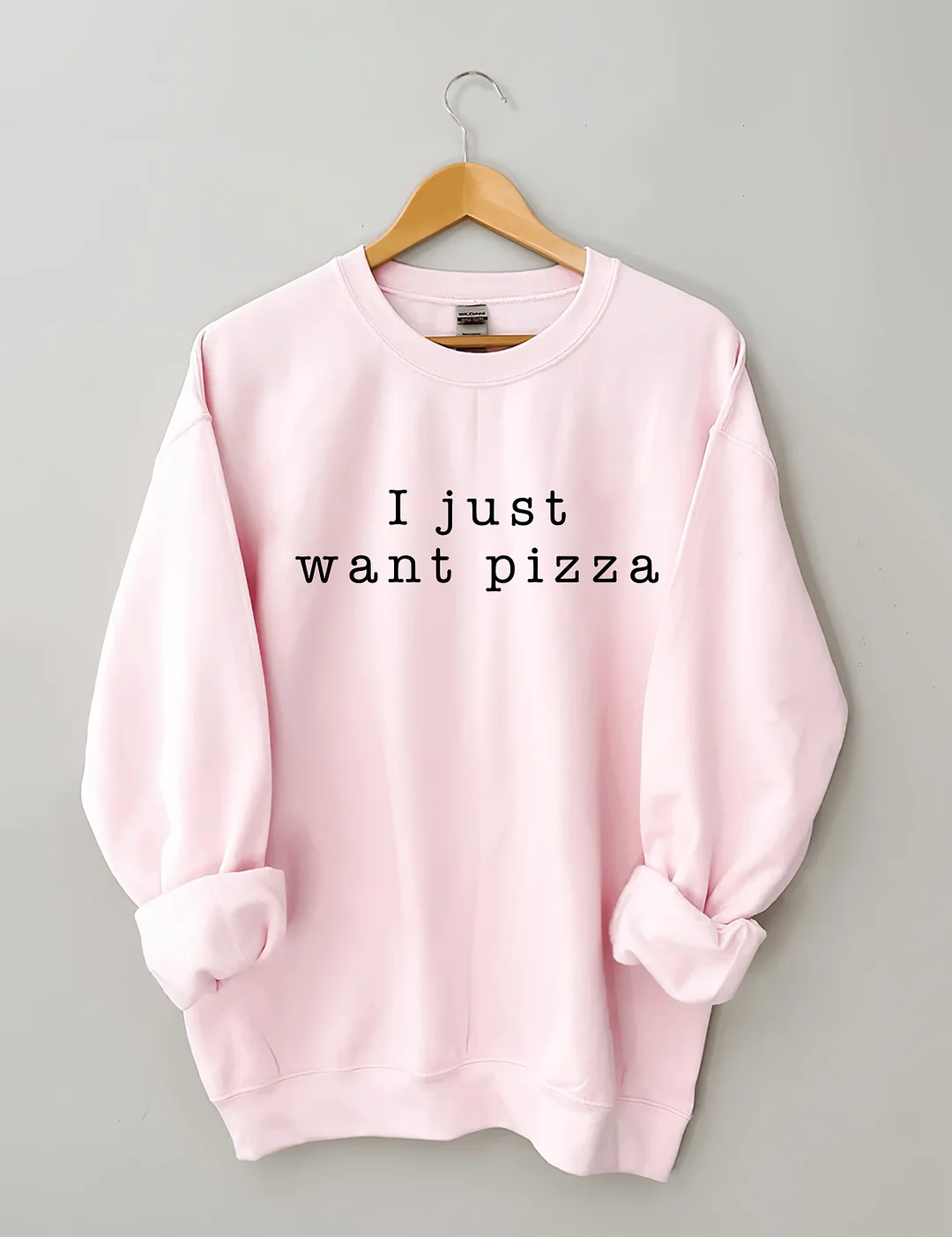 I Just Want Pizza Sweatshirt