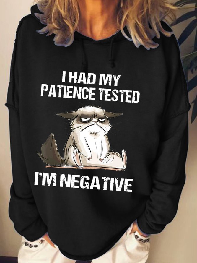 Womens I Had My Patience Tested I'm Negative Cat Funny Sarcasm Sweatshirts