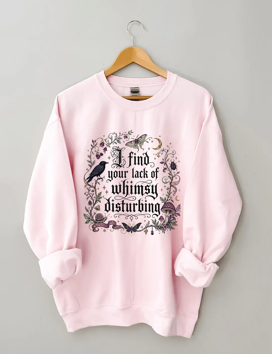 I Find Your Lack Of Whimsy Disturbing Sweatshirt